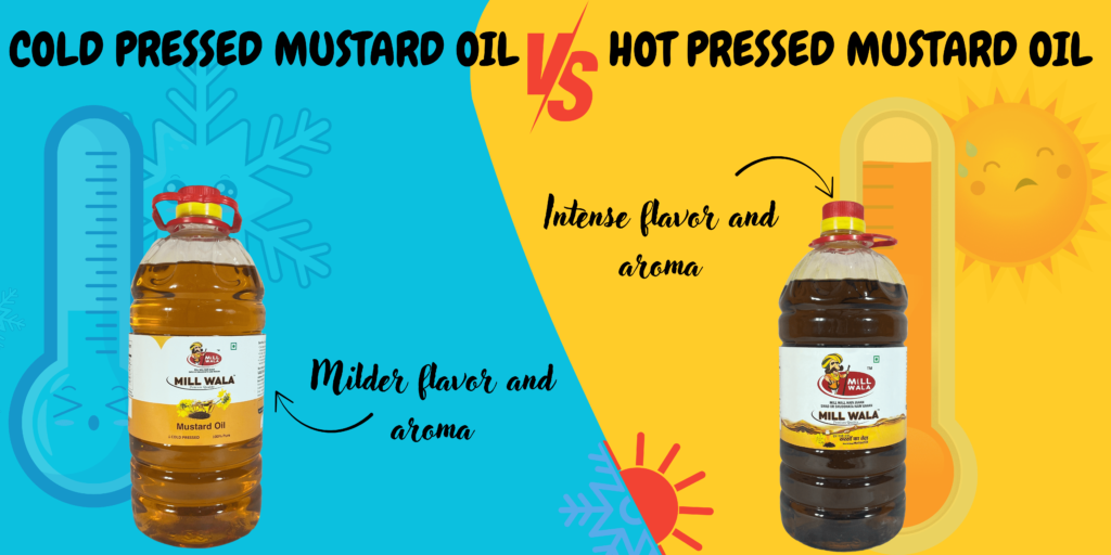 difference beteen cold pressed mustard oil and hot pressed mustard oil